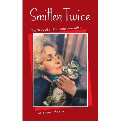 Smitten Twice: The Story of an Enduring Love Affair