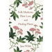 Folk Medicine, Plant Lore, and Healing Plants