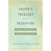 Calvin's Theology and Its Reception