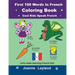 First 100 Words In French Coloring Book Cool Kids Speak French: Let's make learning French fun!