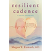 Resilient Cadence: A Poetry Anthology: My Journey in Medicine