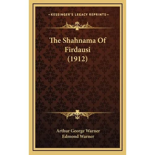 The Shahnama Of Firdausi (1912)