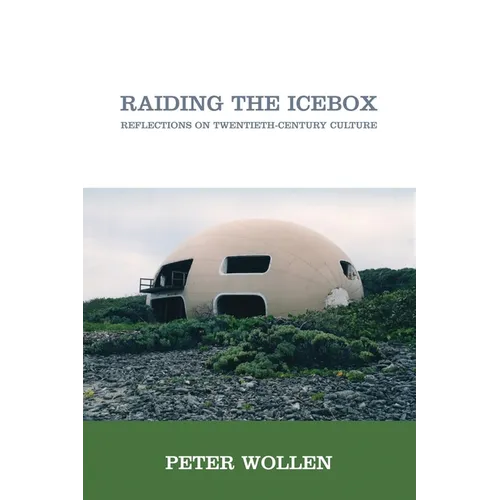 Raiding the Icebox: Reflections on Twentieth-Century Culture
