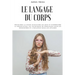 Le langage du corps: Découvrez la façon d'analyser les gens et d'apprendre la négociation, les techniques de persuasion pour les rencontres