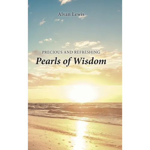 Precious and Refreshing Pearls of Wisdom