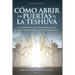 Como Abrir las Puertas de la Teshuva: Basado en Shaarei Teshuva de Rabenu Iona