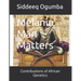 Melanin Man Matters: Contributions of African Genetics