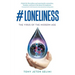 #Loneliness: The Virus of the Modern Age