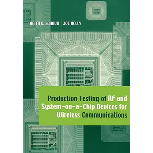 Production Testing of RF and System-on-a-Chip Devices for Wireless Communications