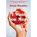 I Want You More