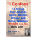 I Confess: 12 Things Your Advisors Will NOT Tell You ... But I will