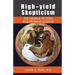 High-Yield Skepticism: The Creative Process and Problem Solving