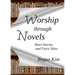 Worship Through Novels: Short Stories and Fairy Tales