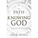 The Path to Knowing God: Living Out Our Greatest Calling and Blessing