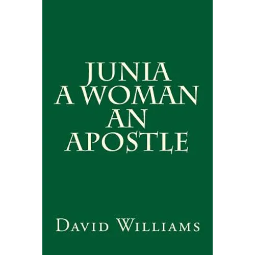 Junia A Woman An Apostle