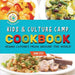 Kids & Culture Camp Cookbook: Vegan Cuisines From Around The World