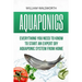 Aquaponics: Everything You Need to Know to Start an Expert DIY Aquaponic System from Home