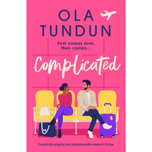 Complicated: Completely Gripping and Unputdownable Women's Fiction
