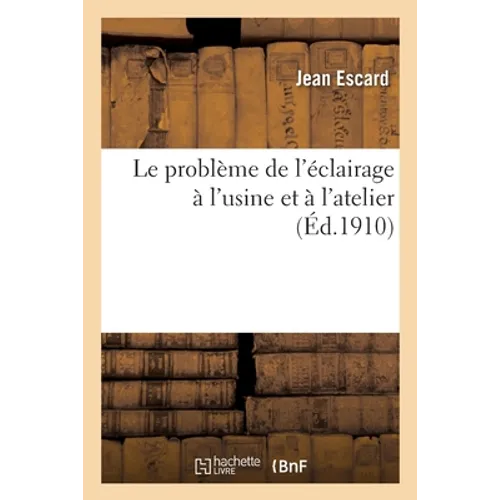 Le problème de l'éclairage à l'usine et à l'atelier