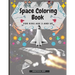 Space Coloring Book for Kids Age 3 and UP: Cute Illustrations for Coloring Including Planets, Astronauts, Spaceships, Rockets, Aliens
