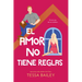 Amor No Tiene Reglas, El