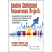 Leading Continuous Improvement Projects: Lessons from Successful, Less Successful, and Unsuccessful Continuous Improvement Case Studies