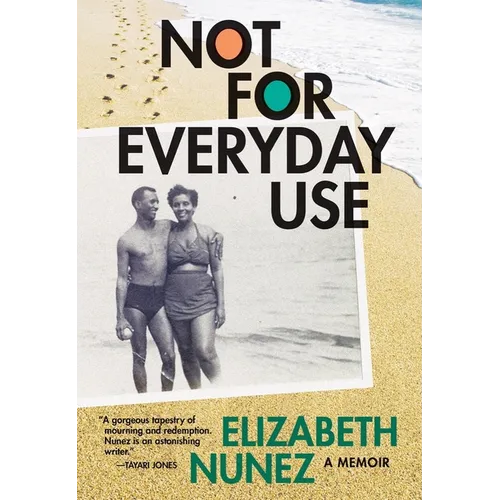 Not for Everyday Use: A Memoir