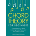 Chord Theory: For Beginners - Bundle - The Only 2 Books You Need to Learn Chord Music Theory, Chord Progressions and Chord Tone Soloing Today