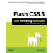 Flash Cs5.5: The Missing Manual