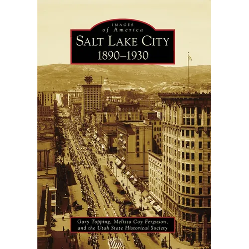 Salt Lake City, 1890-1930