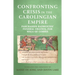Confronting Crisis in the Carolingian Empire: Paschasius Radbertus' Funeral Oration for Wala of Corbie