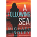 A Following Sea: A gripping tale of suspense, love and betrayal set in the Low Country of South Carolina.