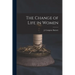 The Change of Life in Women
