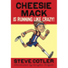 Cheesie Mack Is Running like Crazy!