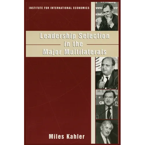 Leadership Selection in the Major Multilaterals