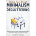 Finding Ease Through Minimalism and Decluttering: Learn How to Detach Yourself from Unnecessary Objects and Thoughts and Get Your Life Back in Control