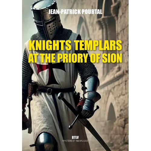 Knights Templars at the Priory of Sion
