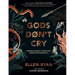 Gods Don't Cry: Unsung Stories of Ireland's Forgotten Immortals