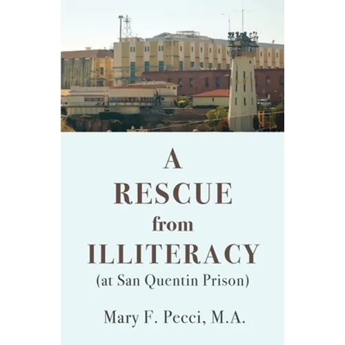 A Rescue from Illiteracy: (at San Quentin Prison)