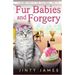 Fur Babies and Forgery: A Norwegian Forest Cat Café Cozy Mystery - Book 15