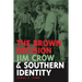 The Brown Decision, Jim Crow, and Southern Identity