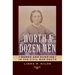 Worth a Dozen Men: Women and Nursing in the Civil War South