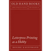 Letterpress Printing as a Hobby: With an Introductory Chapter by Theodore De Vinne