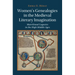 Women's Genealogies in the Medieval Literary Imagination