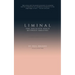Liminal: The Delicate Space Between Breaths