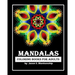 Mandalas Coloring Books for Adults: A Coloring Book for Adults
