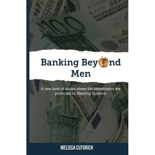 Banking Beyond Men: A new form of abuse where the perpetrators are protected by Banking Systems