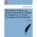 Miscellany Poems, on Several Occasions. Written by a Lady [I.E. A. Finch, Countess of Winchilsea].
