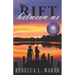 The Rift Between Us