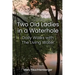 Two Old Ladies in a Waterhole: Daily Walks with the Living Water